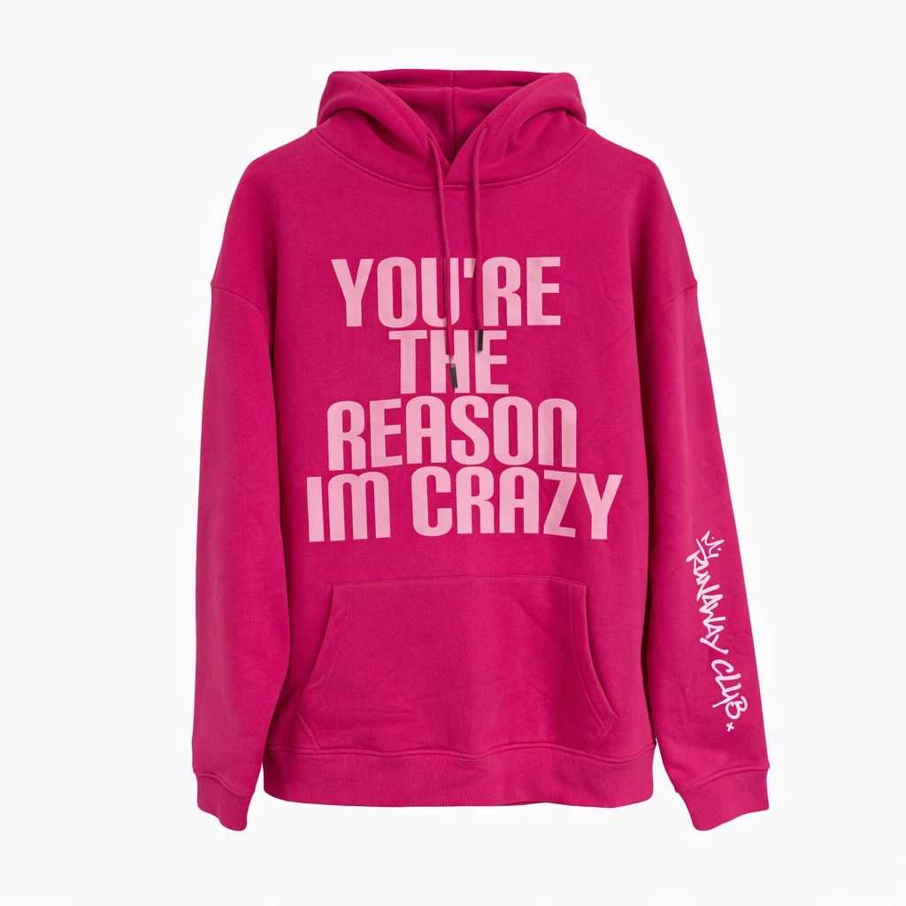 REASON IM CRAZY HOODIE